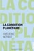 La condition planétaire - Sortir de l'anthropocène