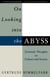 On Looking Into the Abyss - Untimely Thoughts on Culture and Society
