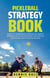 Pickleball Strategy Book - Mastering the Game of Pickleball
