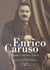 Enrico Caruso - L'uomo, l'artista, il divo
