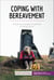 Coping with Bereavement - A practical guide to getting through grief
