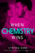 When Chemistry Wins - The Dark Horse Trilogy, #1