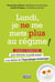Lundi, je ne me mets plus au régime ! - Cahier exercices - LUNDI, JE NE ME METS PLUS AU REGIM [NUM]