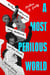 A Most Perilous World - The True Story of the Young Abolitionists and Their Crusade Against Slavery