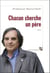 Chacun cherche un père