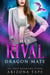 Her Rival Dragon Mate - Crescent Lake Shifters, #1