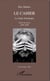 Le cahier - Le chant sémantique Choix de textes 2004-2009 - Choix de textes 2004-2009