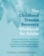 The Childhood Trauma Recovery Workbook for Adults - Interactive Exercises, Therapeutic Prompts, and CBT/DBT Strategies for Dealing with Depression, Anxiety, Shame, and Other Effects of Abuse