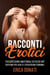 Racconti Erotici: Trasgressioni Amatoriali di Sesso Hot, Erotismo per Adulti e Perversioni Femminili - Letteratura Erotica, #4