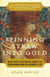 Spinning Straw into Gold - What Fairy Tales Reveal About the Transformations in a Woman's Life