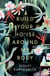 Build Your House Around My Body - LONGLISTED FOR THE WOMEN'S PRIZE FOR FICTION 2022