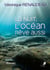 La nuit, l'océan rêve aussi