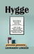 Hygge: A Complete Introduction Into the Art of Cosy Living (How to Be Happy, Improve Health, and Eliminate Stress Through Cosy and Simple Living)
