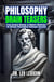 Philosophy Brain-Teasers: From Ancient Wisdom to Modern Dilemmas, The Ultimate Philosophical Challenges Revealed