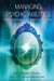 Managing Psychic Abilities - A Real World Guide for the Highly Sensitive Person