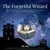 The Forgetful Wizard - Making Bedtimes Magical