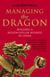 Managing the Dragon - Building a Billion-Dollar Business in China