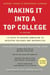 Making It into a Top College - 10 Steps to Gaining Admission to Selective Colleges and Universities