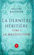La dernière héritière - Tome 1 - La malédiction