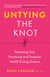 Untying the Knot: Protecting Your Emotional and Financial Health During Divorce