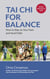 Tai Chi for Balance: How to Stay on Your Feet and Avoid Falls