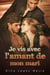 Je vis avec l'amant de mon mari