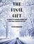 The Final Gift: A Quick Planning Guide for the Final Season of Life