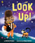 Look Up! - An award-winning, inspirational picture-book story