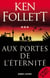Aux portes de l'éternité - Le Siècle - Tome 3