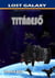 Titáneső - Lost Galaxy, #2