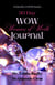 30-Day WOW (Woman of Worth) Journal - The Catch Series, #5