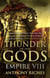 Thunder of the Gods: Empire VIII - An edge-of-your-seat historical adventure novel in the bestselling EMPIRE series