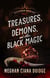 Treasures, Demons, and Other Black Magic, Dowser #3 - Dowser, #3