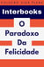 O Paradoxo Da Felicidade - Coleção Vida Plena, #38