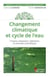 Changement climatique et cycle de l'eau - Impacts, adaptation, législation et avancées scientifiques
