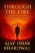 Through the Fire - A journey of Pain, Purpose and power