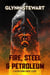 Fire, Steel & Petroleum