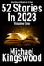 52 Stories In 2023 - Volume One - 52 Stories In 2023, #1