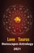 Taurus Love Horoscope & Astrology 2021 - Cupid's Plans for You, #2