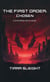 The First Order: Chosen - The First Order, #1