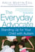 The Everyday Advocate - Standing Up for Your Child with Autism or Other Special Needs