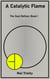 A Catalytic Flame - The Soul Refiner, #1