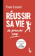 Réussir sa vie du premier coup