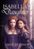 Isabella's Daughter - The Tudor Throne, #7