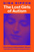 The Lost Girls of Autism - The Untold Story of Women on the Spectrum