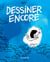 Dessiner encore