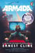 Armada - The thrilling sci-fi novel from the global bestselling author of Ready Player One