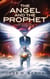 The Angel and the Prophet