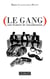 LE GANG - une histoire de considération