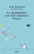 La grammaire est une chanson douce